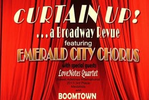 Curtain Up: A Broadway Musical Review from the Emerald City Chorus with BoomTown and LoveNotes